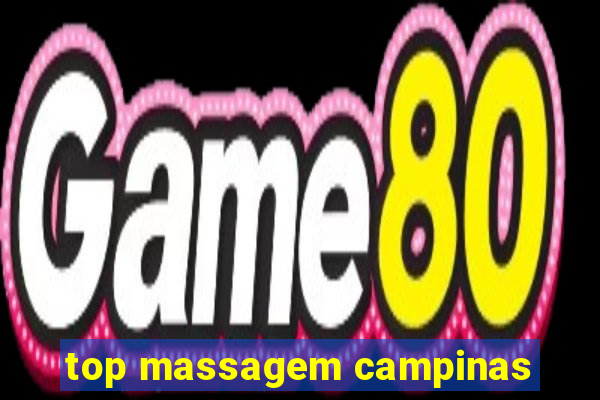 top massagem campinas